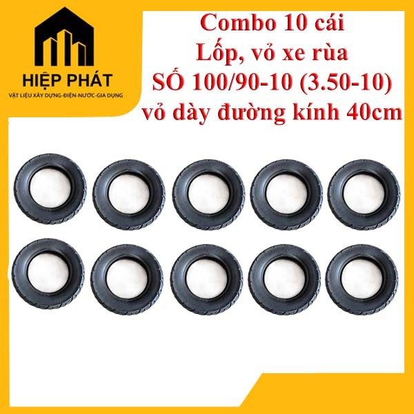 (combo 10 cái ) Lốp, vỏ xe rùa SỐ 100/90-10 (3.50-10) dùng cho bánh xe rùa số 10, vỏ dày đường kính 