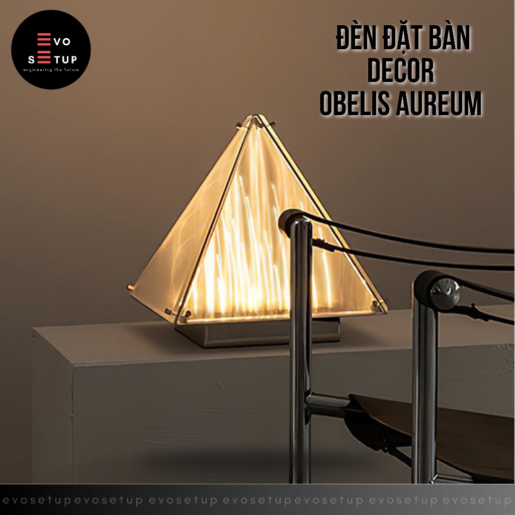 ĐÈN ĐẶT BÀN / DECOR GÓC SETUP - DECOR TRANG TRÍ KHÔNG GIAN SỐNG OBELIS AUREUM CAO CẤP