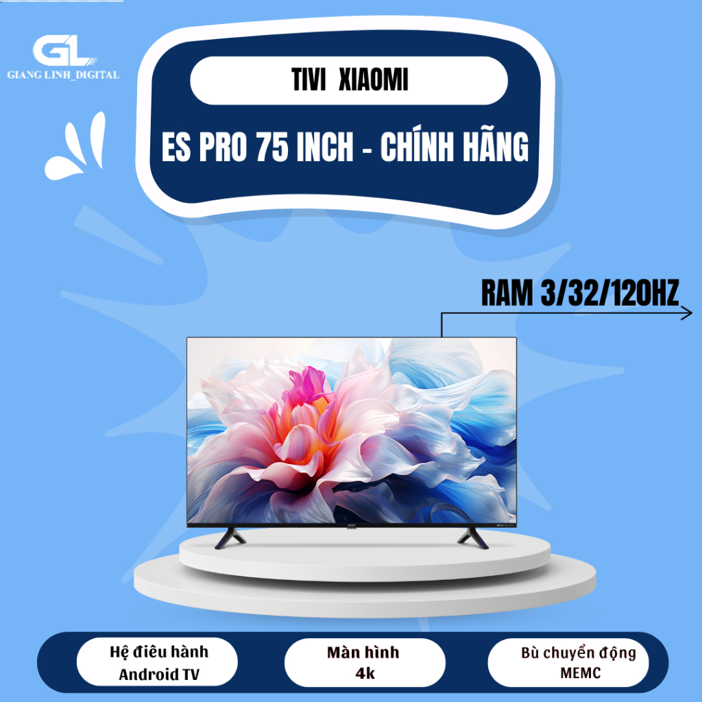 Tivi Xiaomi ES pro 75 inch Android Tivi 3/32/120hz 4K- giọng nói TV- BH dài