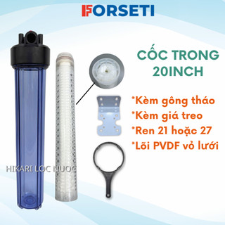 Cốc Lọc Đầu Nguồn 20 Inch FORSETI Lõi lọc PVDF Dùng Lọc Sinh Hoạt Đầu Nguồn