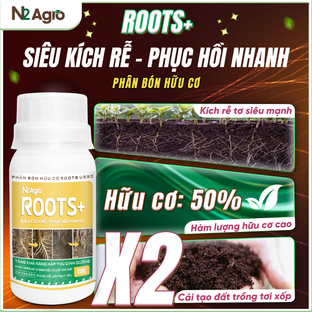 COMBO 2 CHAI Kích Rễ Hữu Cơ N2 ROOTS+ N2 Agro - Kích Rễ Cây Trồng -  Cải Tạo Đất - Phục Hồi Cây 100 