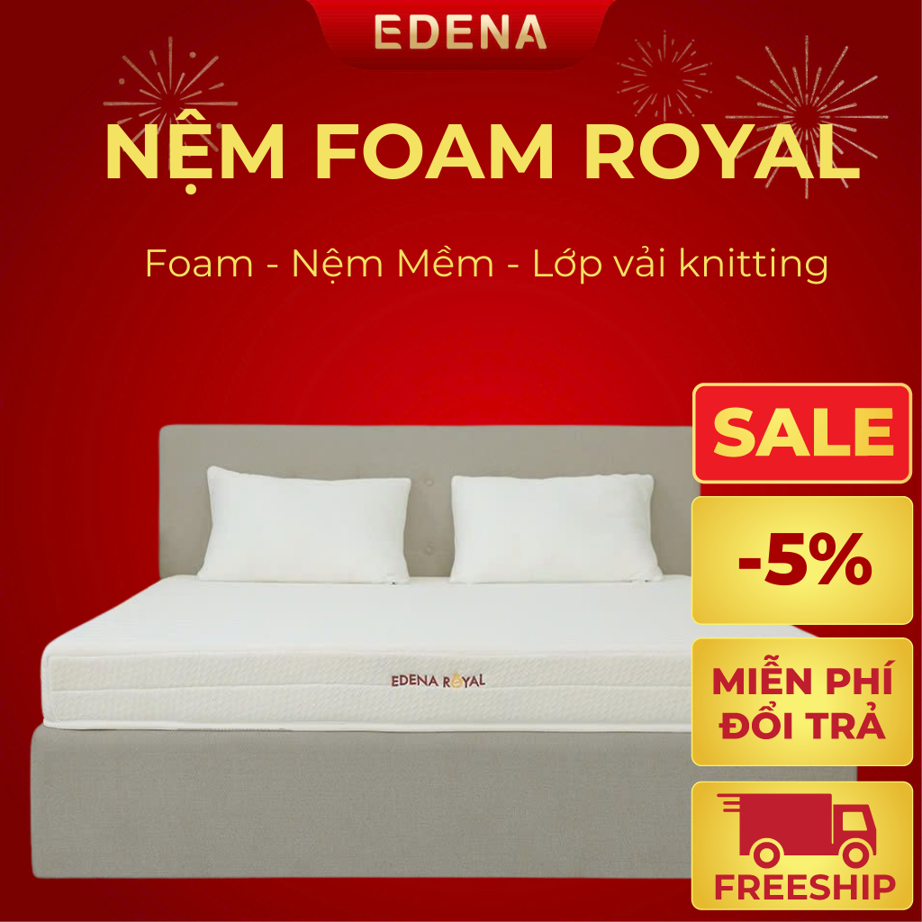 NỆM ROYAL EDENA NỆM FOAM CAO CẤP