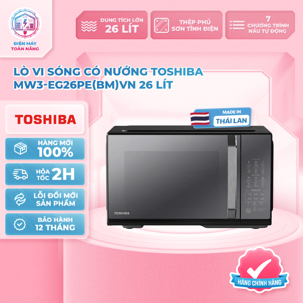 Lò Vi Sóng Có Nướng Toshiba MW3-EG26PE(BM)VN 26 Lít - 11 Mức Công Suất - Chính Hãng