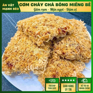 [SIÊU NGON] Cơm Cháy Bể Chà Bông - Giòn Rụm Đậm Vị Thơm Ngon - Cơm Cháy Chà Bông Miếng Bể