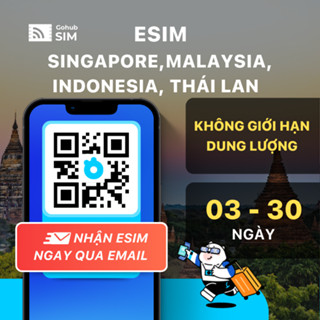 eSIM Singapore, Malaysia, Indonesia, Thái Lan 4G - Gói cố định (03 - 30 ngày) - Gohub gửi eSIM qua email