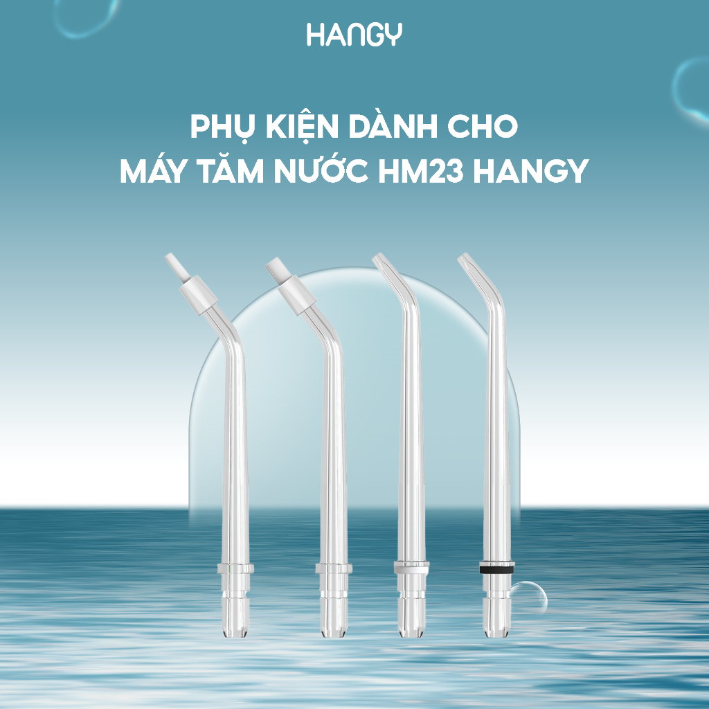Phụ kiện dành cho Máy tăm nước HANGY HM23