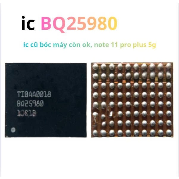 ic BQ25980,ic cũ bóc máy còn ok,note 11 pro plus 5g
