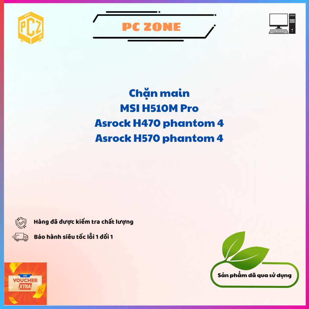 Chặn Mainboard MSI H510M PRO / Asrock H470 / H570 Phantom gaming 4