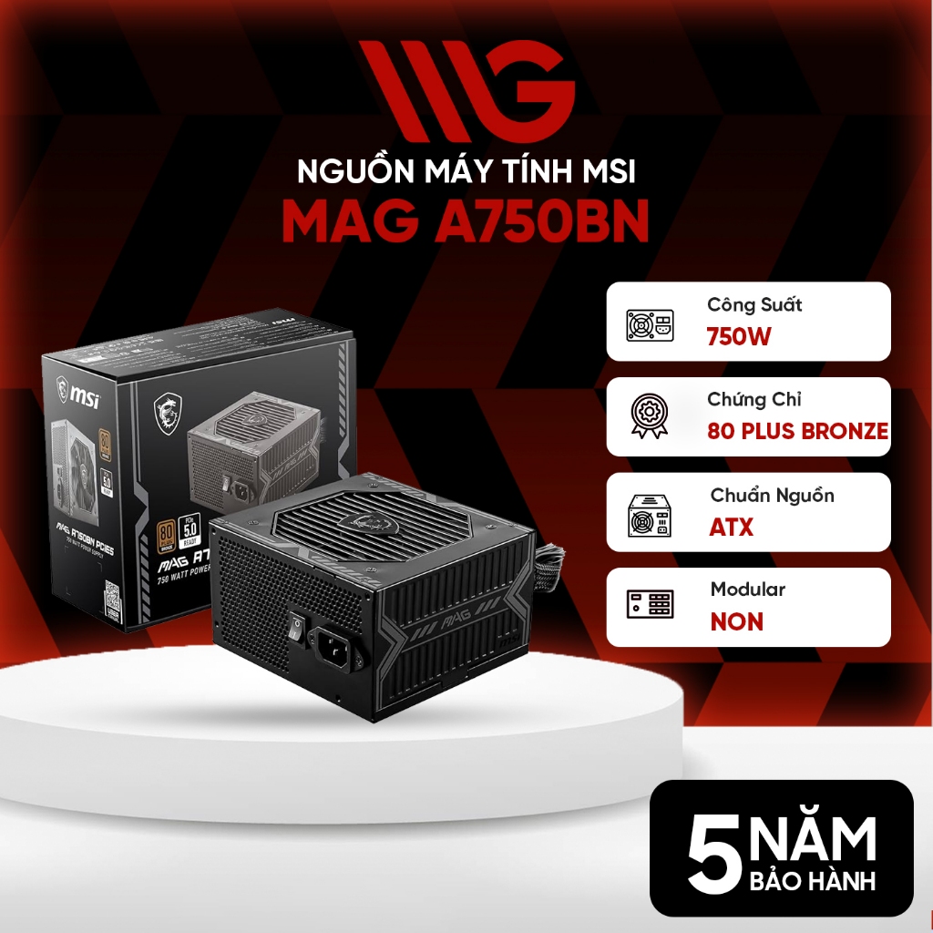 Nguồn Máy Tính MSI MAG A650BN A750BN A650BNL 650W 80 Plus Bronze - Chính Hãng