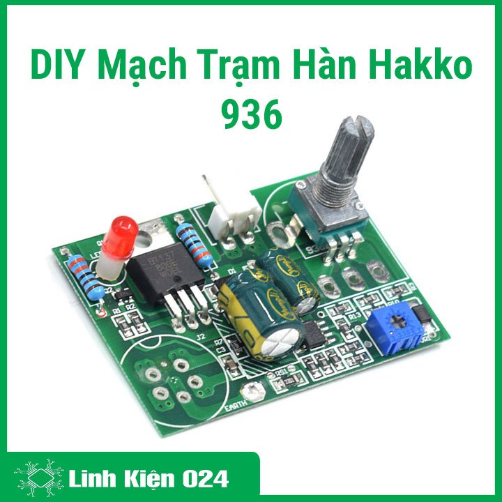 DIY Mạch Trạm Hàn Hakko 936
