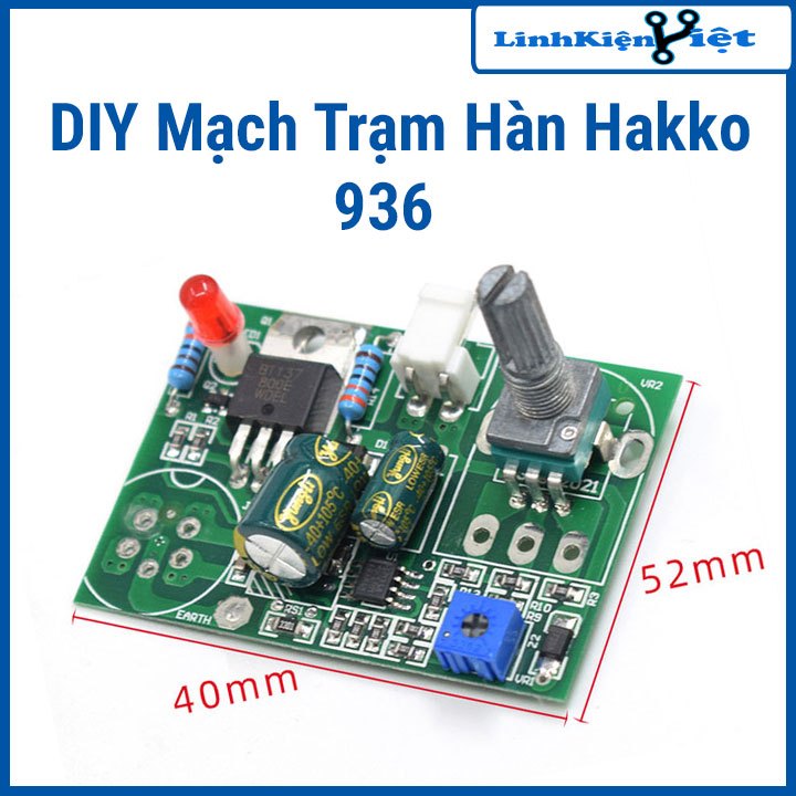 DIY Mạch Trạm Hàn Hakko 936