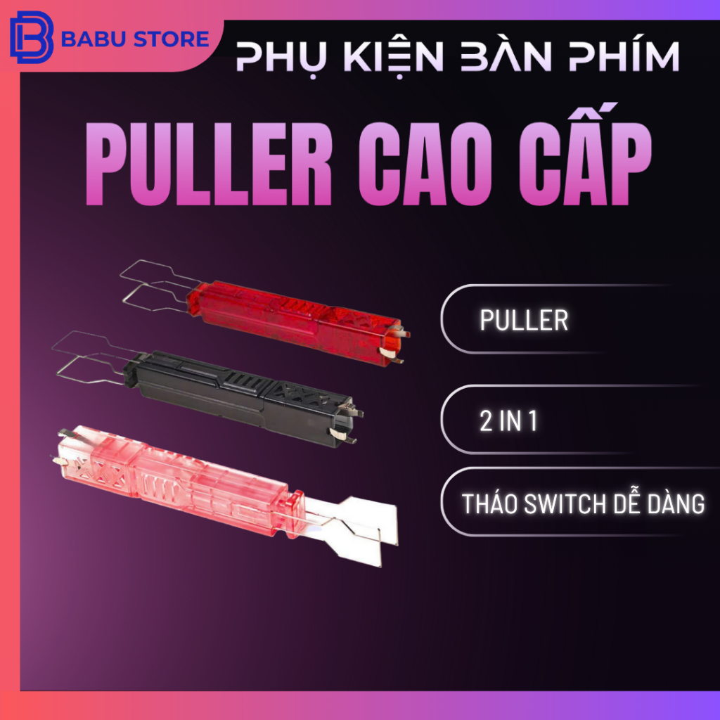 [Puller] - Dụng cụ tháo keycaps, switch đa năng 2in1 cao cấp 4 chấu bám switch | BigBuy360 - bigbuy360.vn