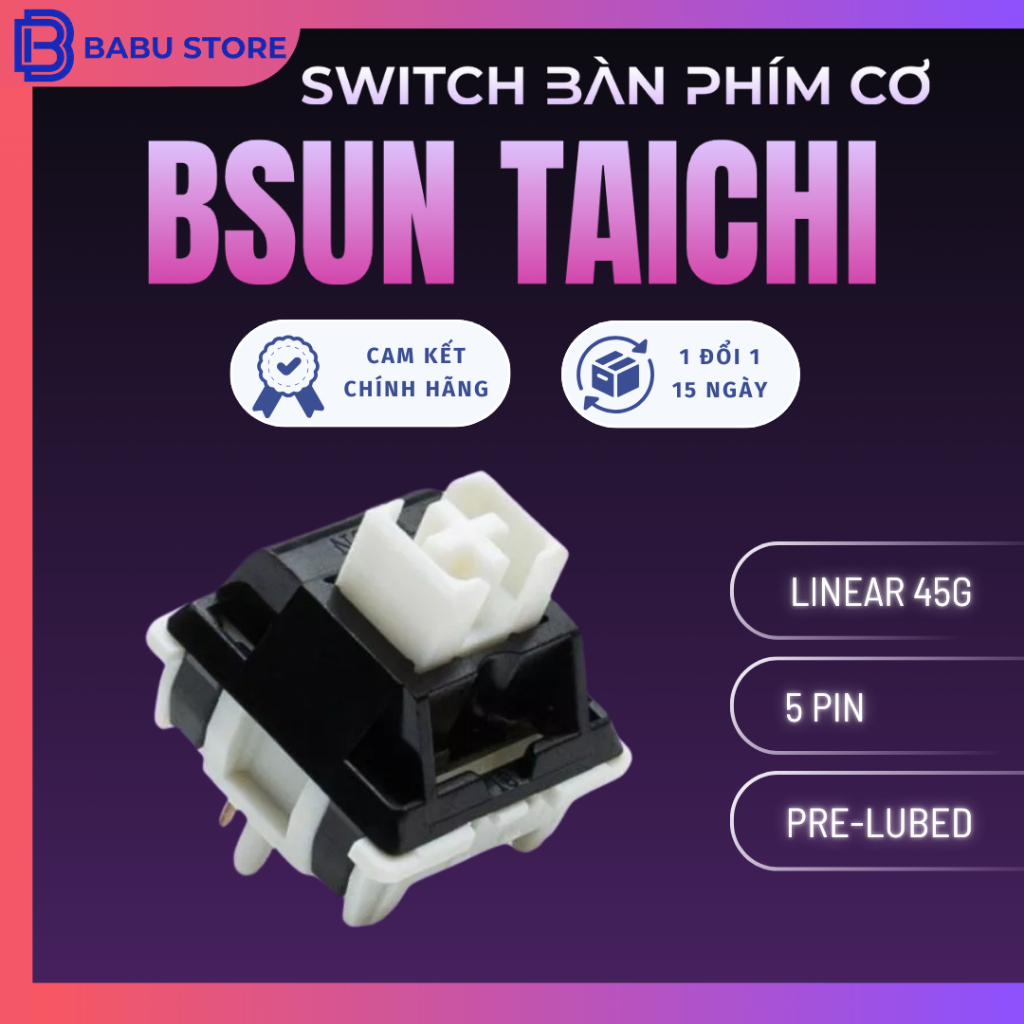 [10 switch] Switch BSUN Taichi 5PIN Linear 45g công tắc bàn phím Switch BSUN Taichi|10 SWITCH