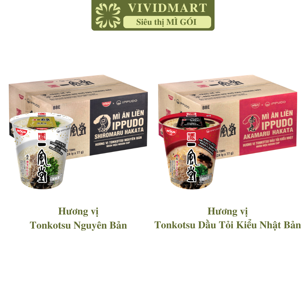 [THÙNG 24 LY] -NISSIN - Mì ly Ippudo Shiromaru Hakata 2 vị: Tonkotsu nguyên bản, Tonkotsu dầu tỏi ki