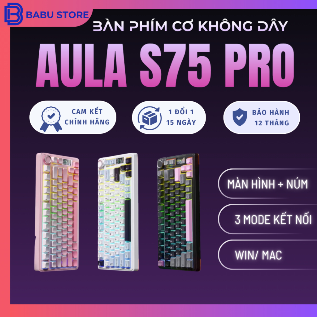[BH 12TH]  Bàn phím cơ không dây AULA S75 pro - Có màn led tùy chỉnh - LED RGB xuôi - 3 mode kết nối tiện lợi