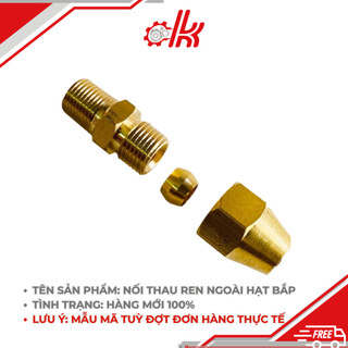 Nối thau ren ngoài hạt bắp - Hạt bắp ren ngoài nối ống - Ren ngoài hạt bắp thau