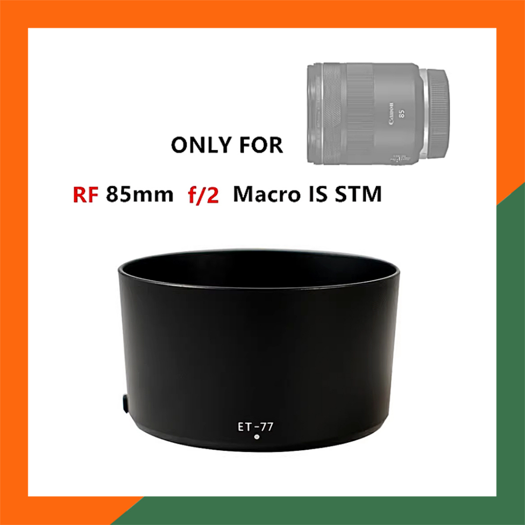Lens Hood ET-77 Cho Canon RF 85mm f/2 Macro IS STM