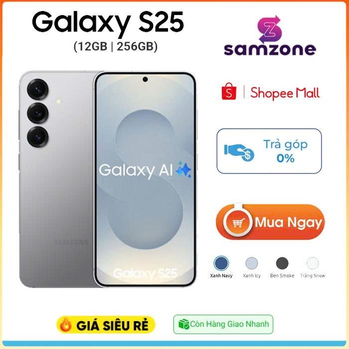 [ Chưa Kích ]S Điện Thoại Samsung Galaxy S25 (12GB/256GB)