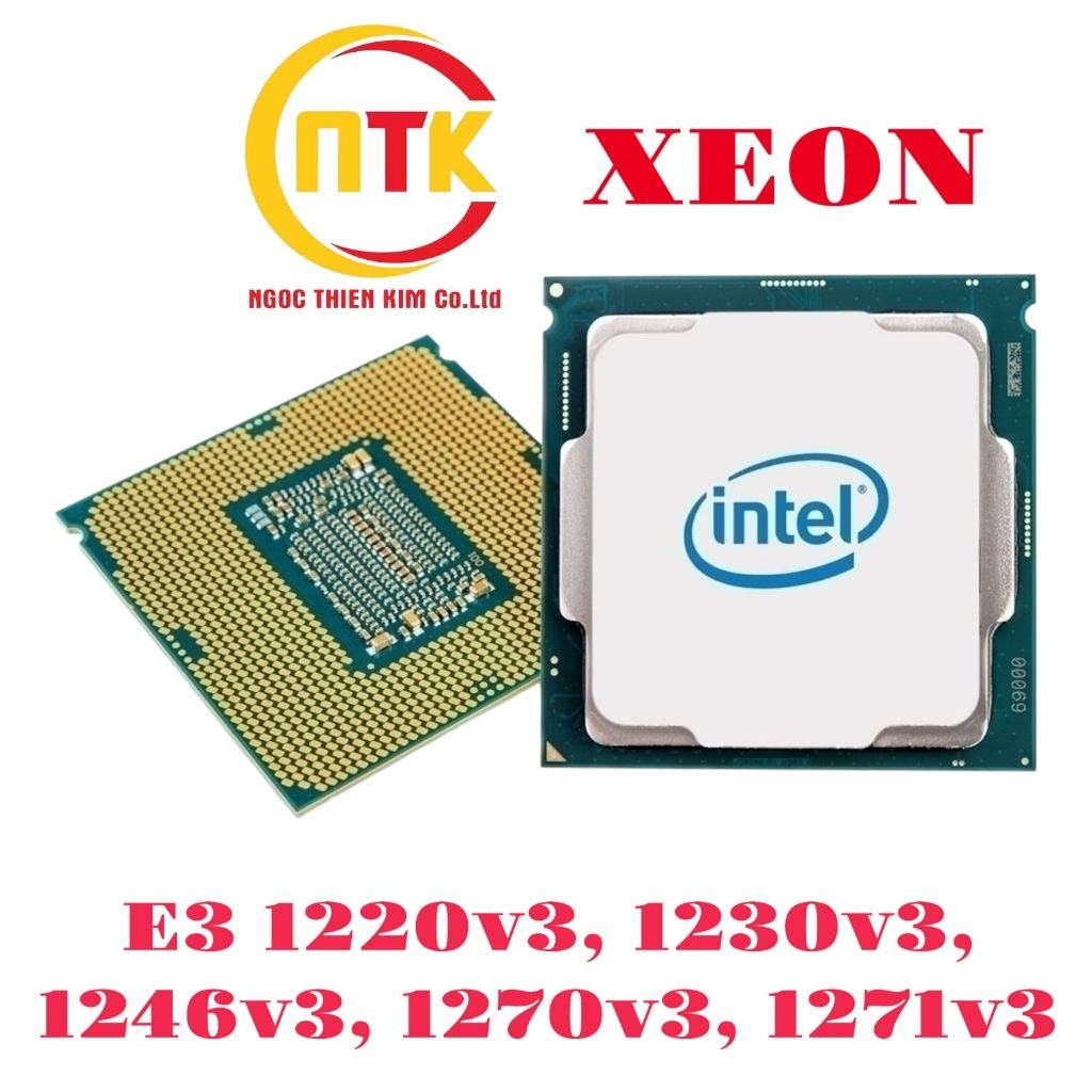 CPU Xeon E3 1275v3, E3 1271v3, E3 1270v3,E3 1246v3, E3 1231v3, E3 1230v3, E3 1220v3,... BH 01 THÁNG