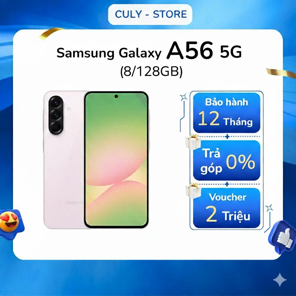 ​[MỚI 2026] Samsung Galaxy A56 5G - Chip Exynos 1580 Mạnh Mẽ, Sạc Nhanh 45W, Camera 50MP OIS