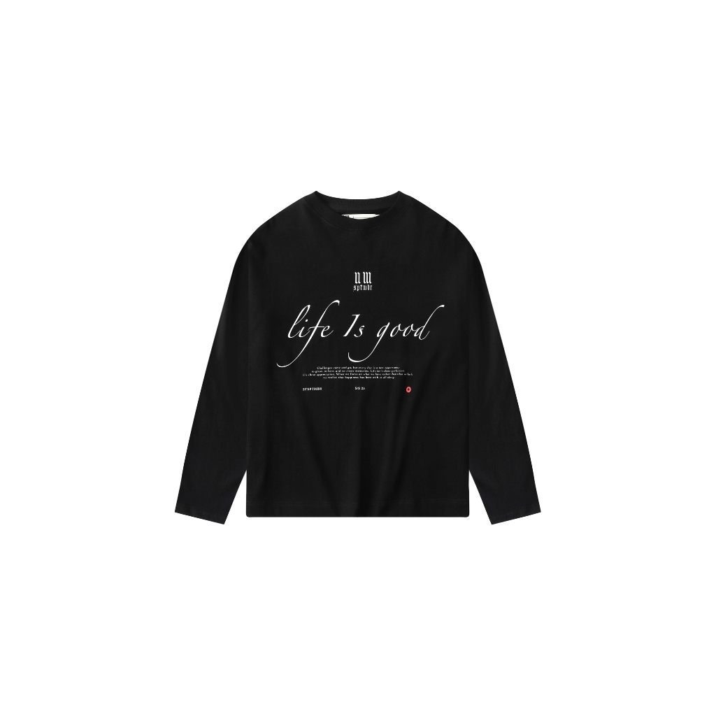 L Sleeve/Life is Good 23September