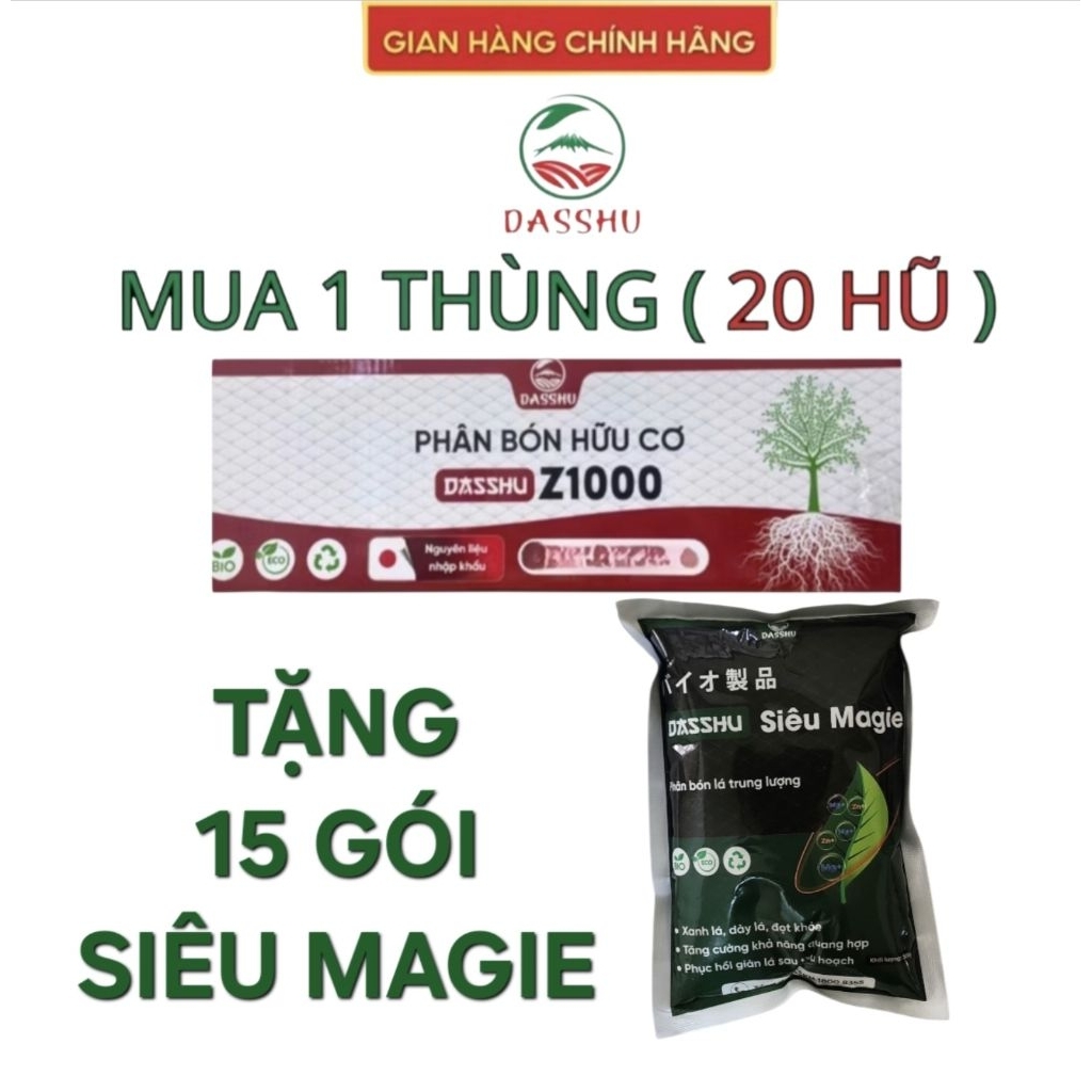Mua 20 hũ Z1000 tặng 15 gói Siêu Magie, Phân bón Dasshu Z1000 lọ 1kg, siêu kích rễ, đi đọt nhanh, xa