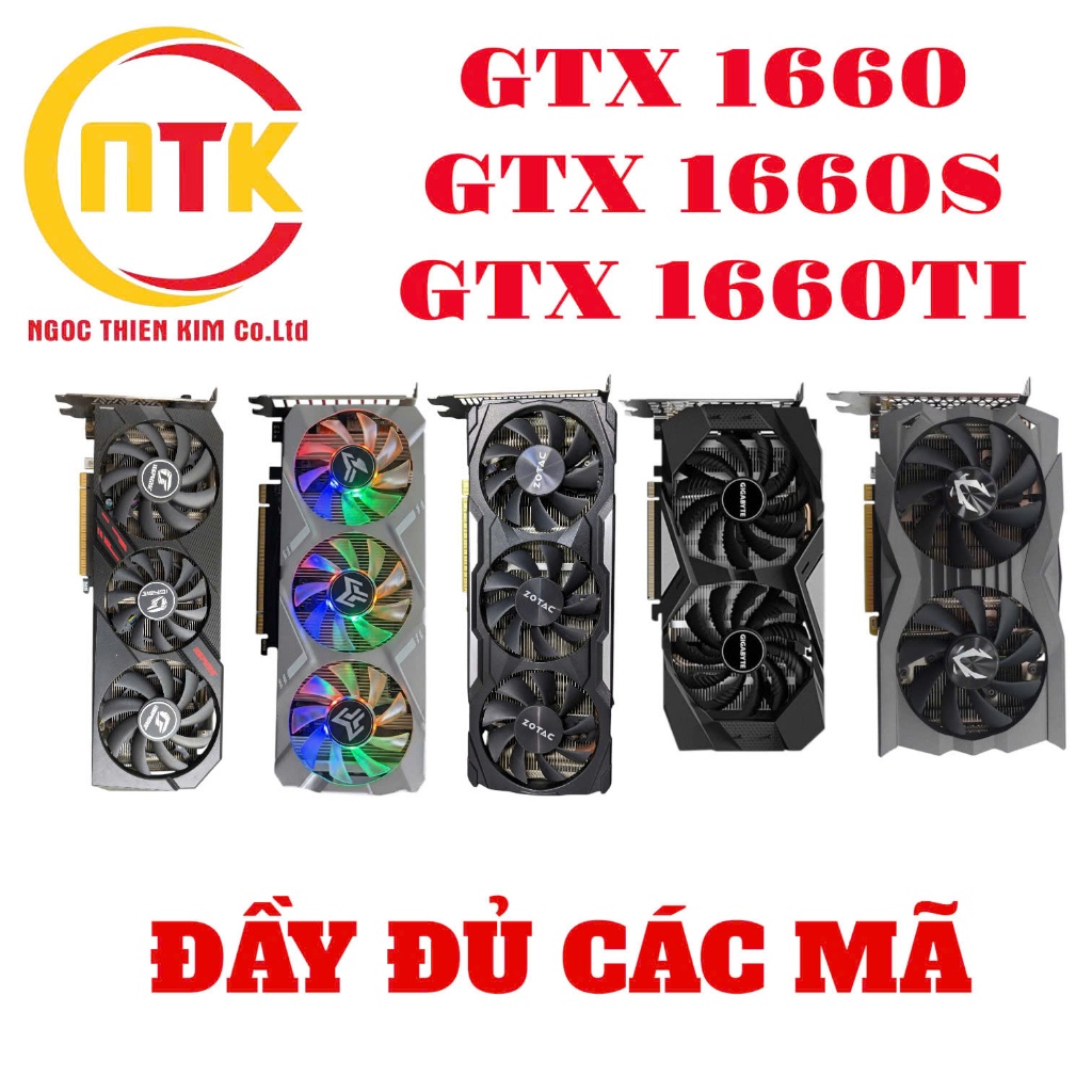 VGA GTX 1660Ti, GTX 1660S, GTX 1660 6G GIGABYTE, ASUS, COLORFUL, GALAX, MSI, ZOTAC