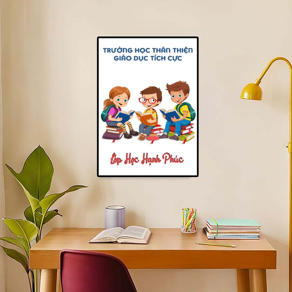 Tranh slogan lớp học, tranh treo trường học, tranh động lực phòng học