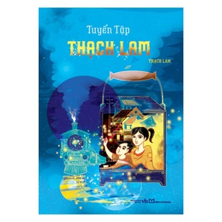 Sách: Văn Học Việt Nam - Tuyển Tập Thạch Lam(Tái Bản)