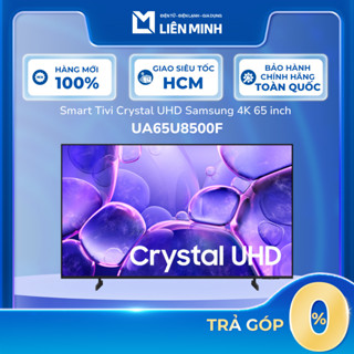 UA65U8500F Smart Tivi SAMSUNG 65 Inch Crystal UHD U8500F 4K [Giao Toàn Quốc]
