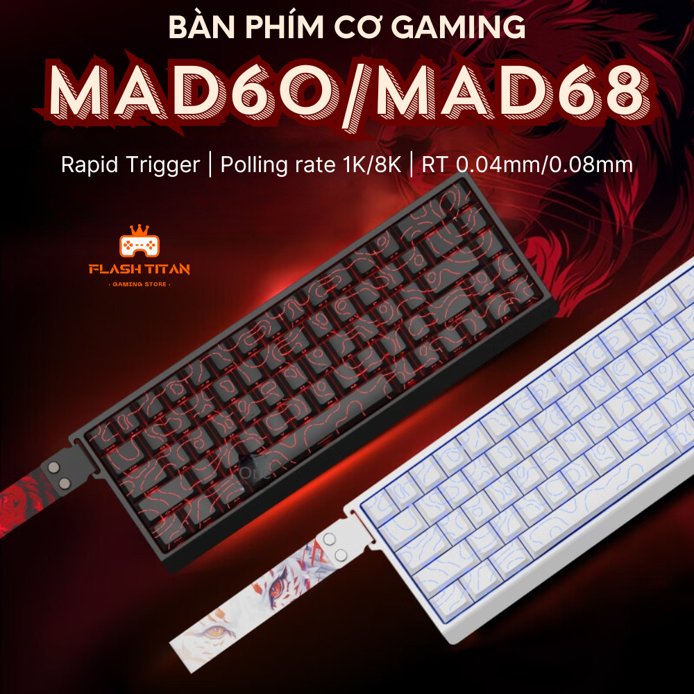 Bàn Phím Cơ Gaming MAD60 / MAD68 HE- Rapid Trigger Madlions - Switch Nam Châm 1k - 8k Polling Rate