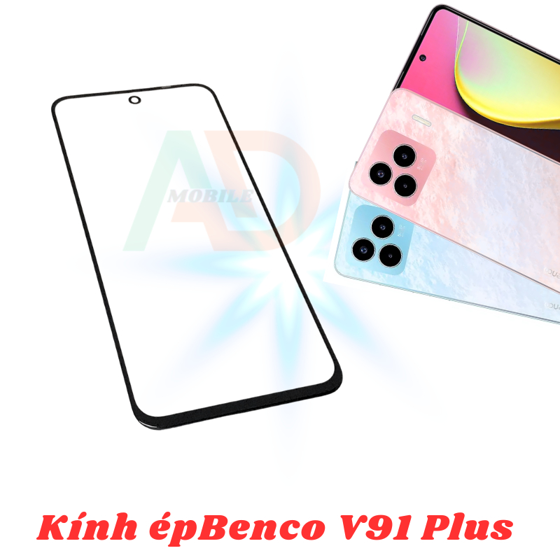 AD mặt kính Benco V91 Plus, kính dùng ép cho Benco V91 Plus