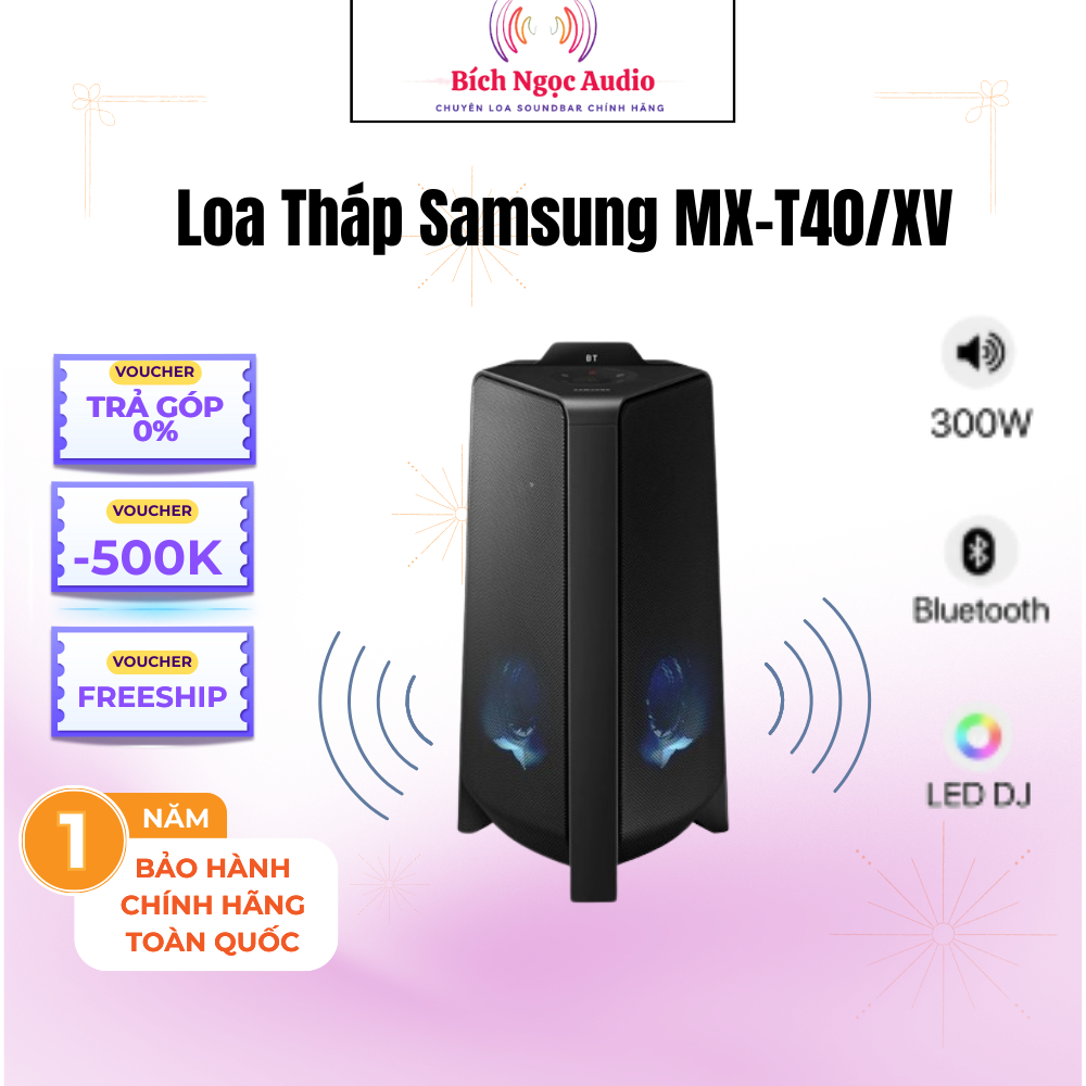 MX-T40/XV LOA THÁP SAMSUNG MX-T40/XV - Hàng Chính Hãng