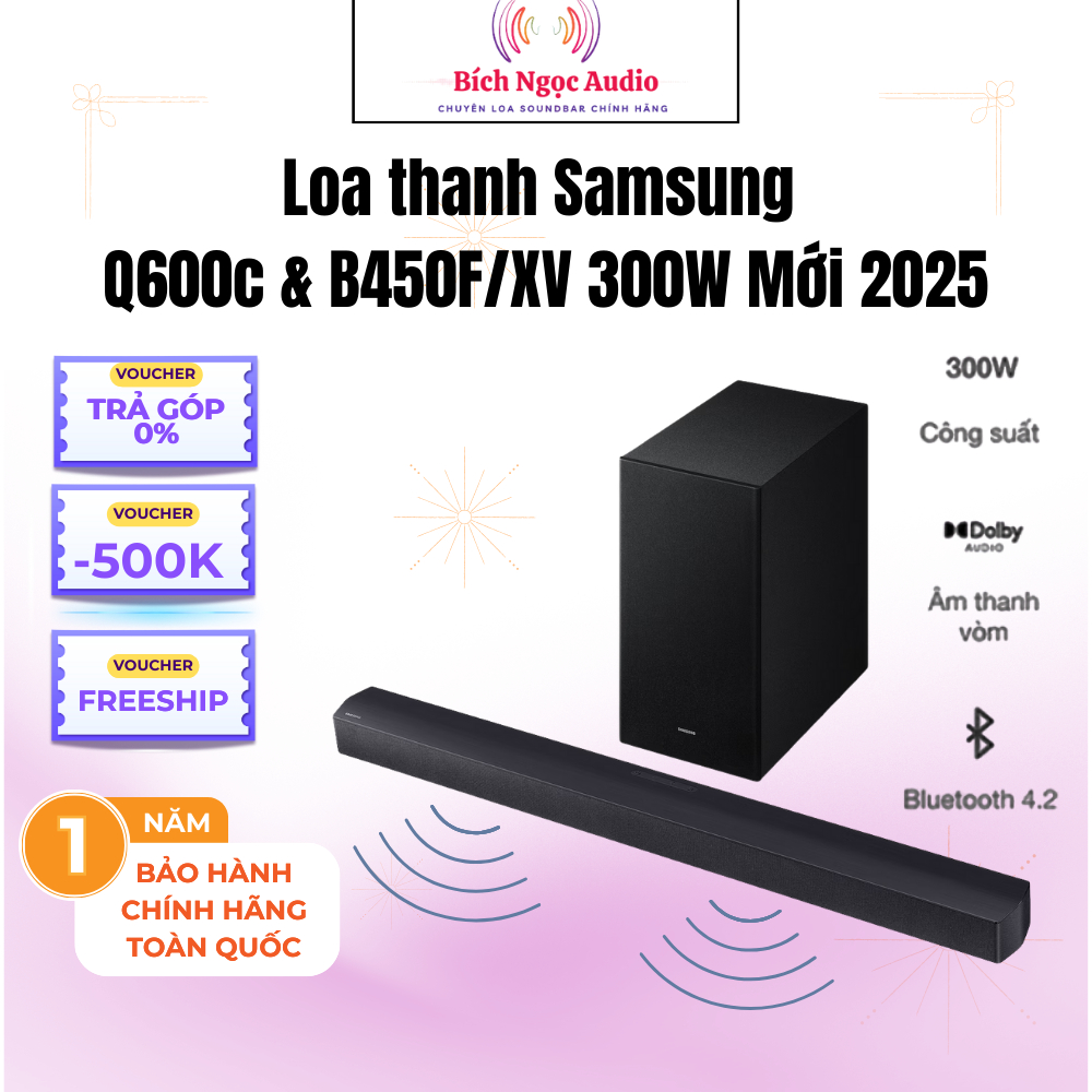 LOA THANH SAMSUNG Q600F & B450F/XV 300W Mới 2025