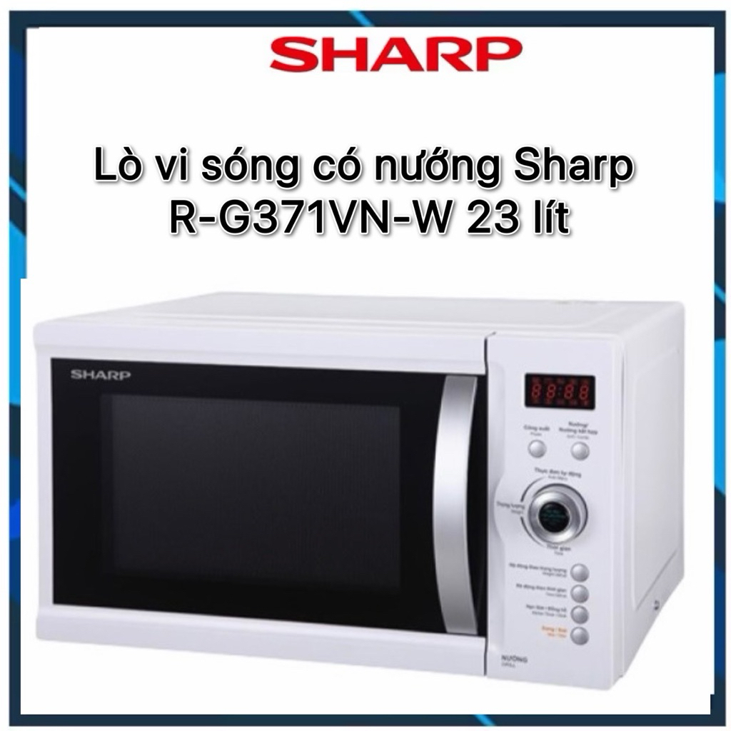 Lò vi sóng Sharp có nướng R-G371VN-W 23 lít hàng chính hãng 100%