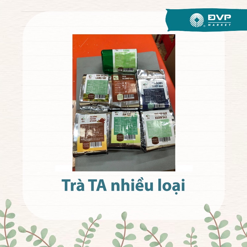Trà TA, Trà xanh, Thiết quan âm, Olong 536, Olong Làng tây, Đông Phương mỹ nhân,...