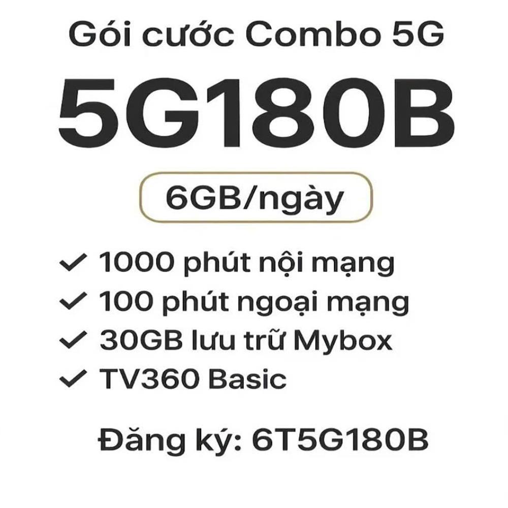 (COMBO VIETTEL 5G 5G180B) 6GB/NGÀY Miễn phí 1000p nội mạng,100p ngoại mạng,TV 360 Basic