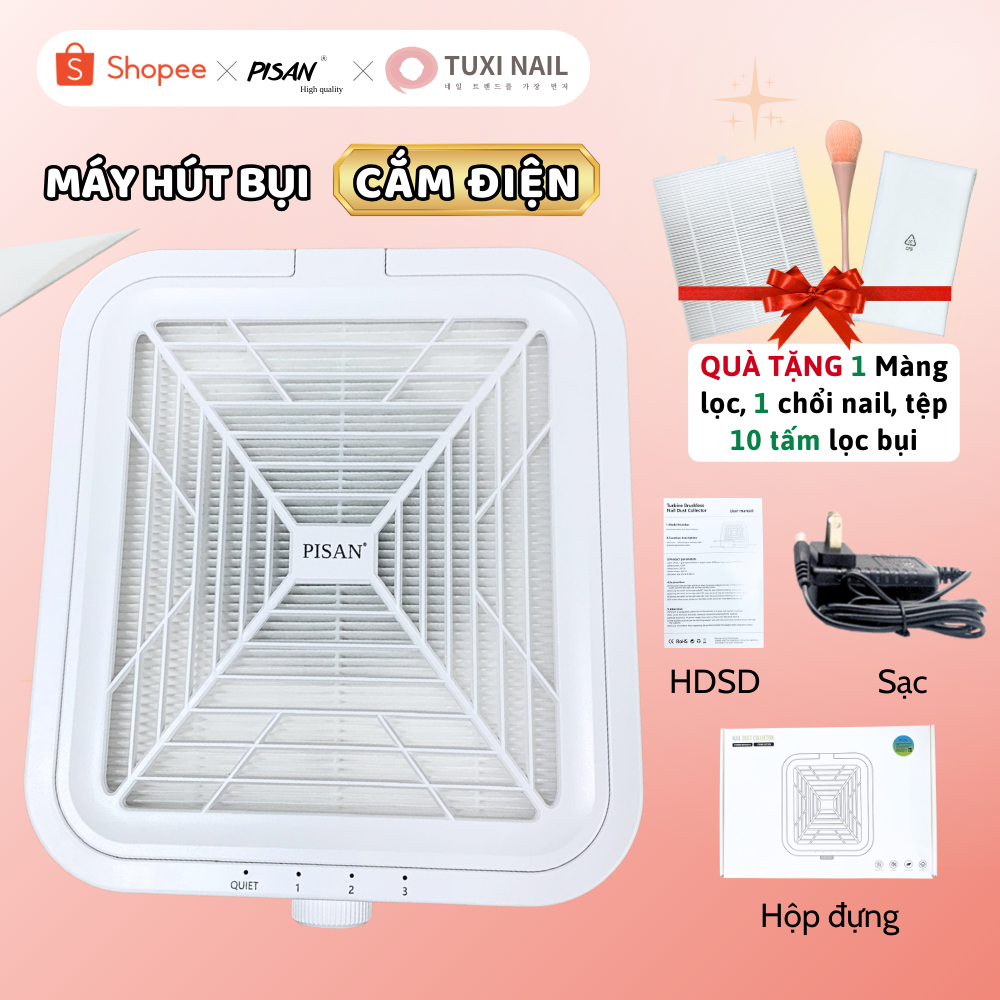 Máy hút bụi nail PISAN không tích điện Tuxi Nails [007]