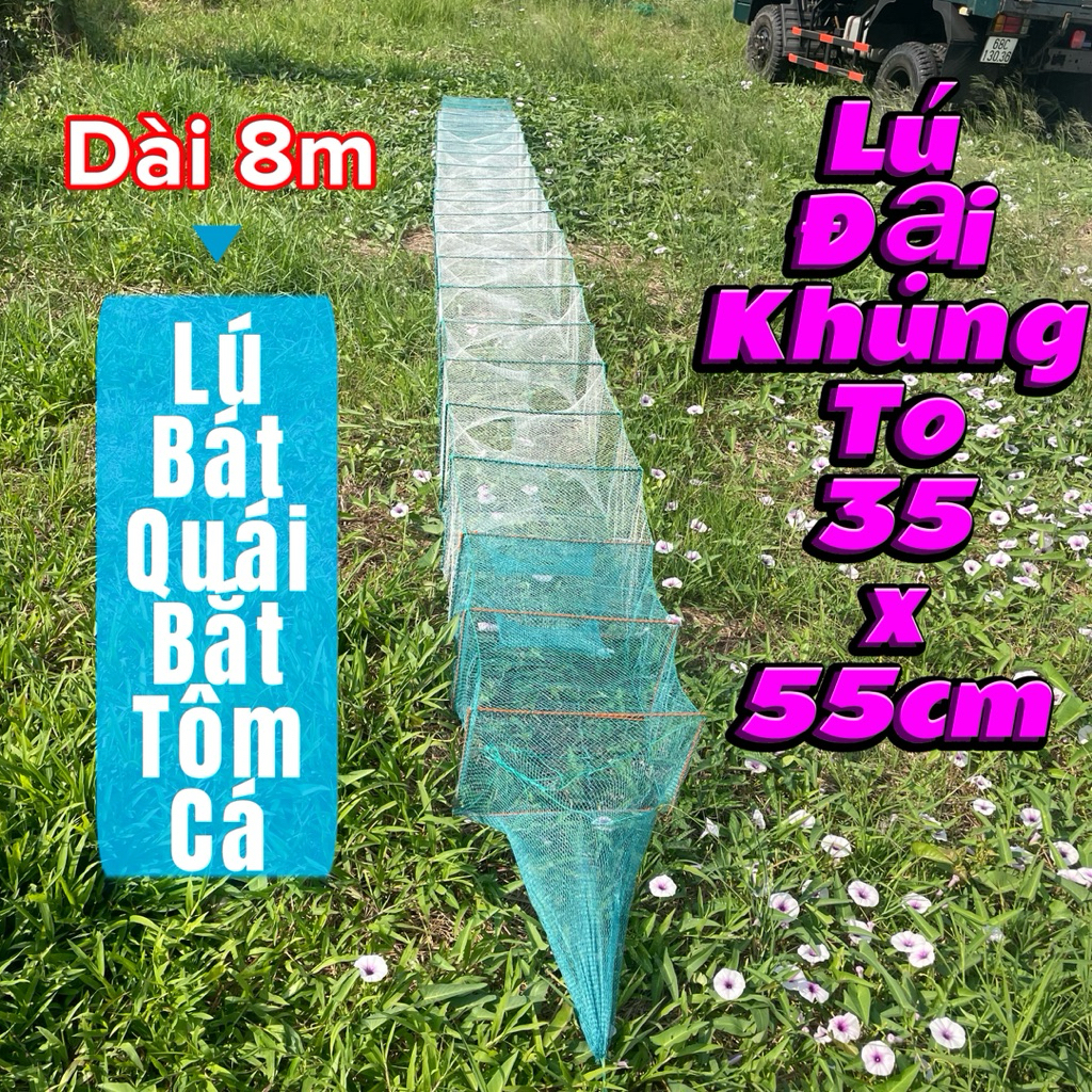 Lú đại bang khung to 35x55cm- Dài 8m, lú dây bắt tôm bắt cá, lú nứt đều khung, 18 cửa ngục