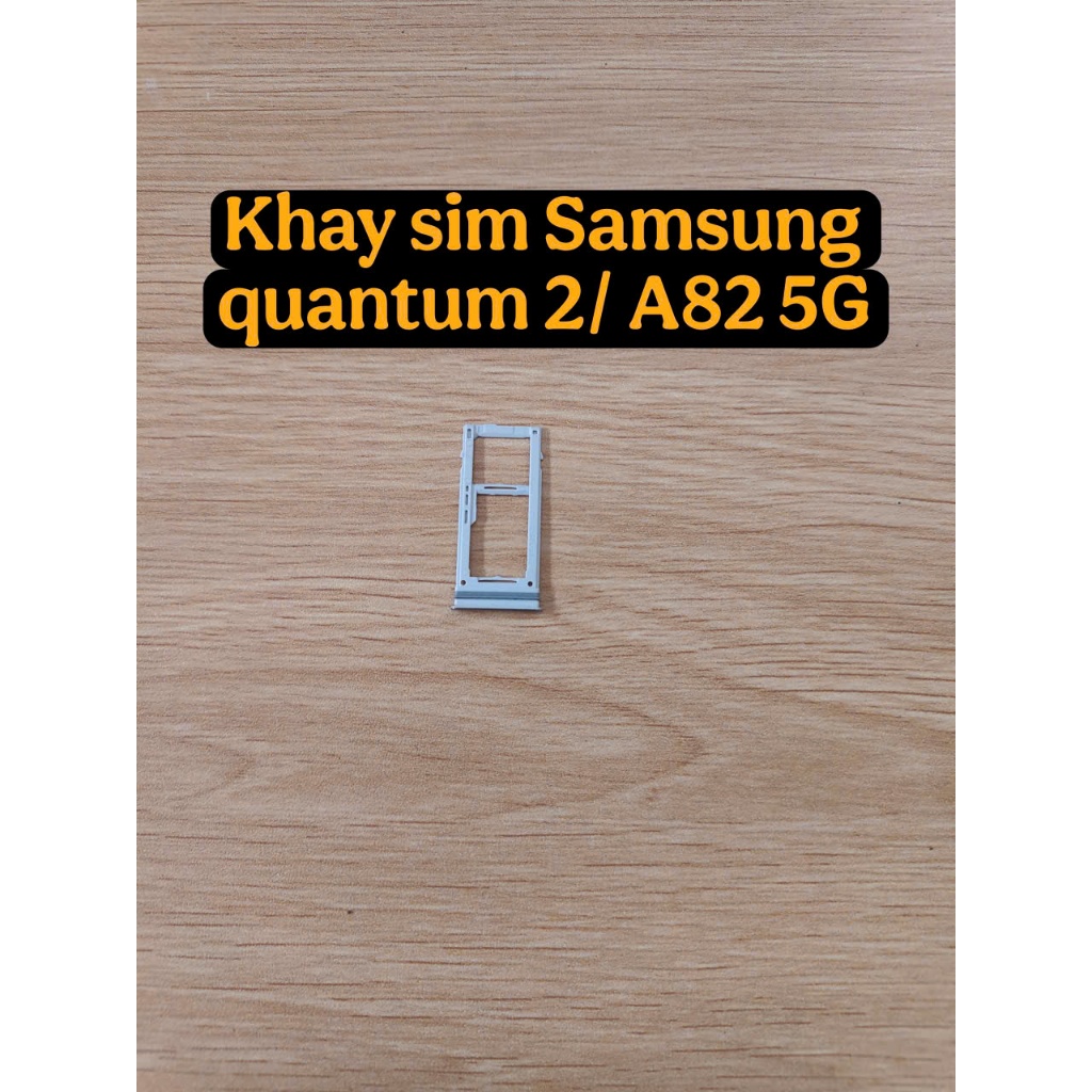 Khay SIM Samsung quantum 2/ A82 5G ZIN Hãng | Khay Thẻ Theo Máy
