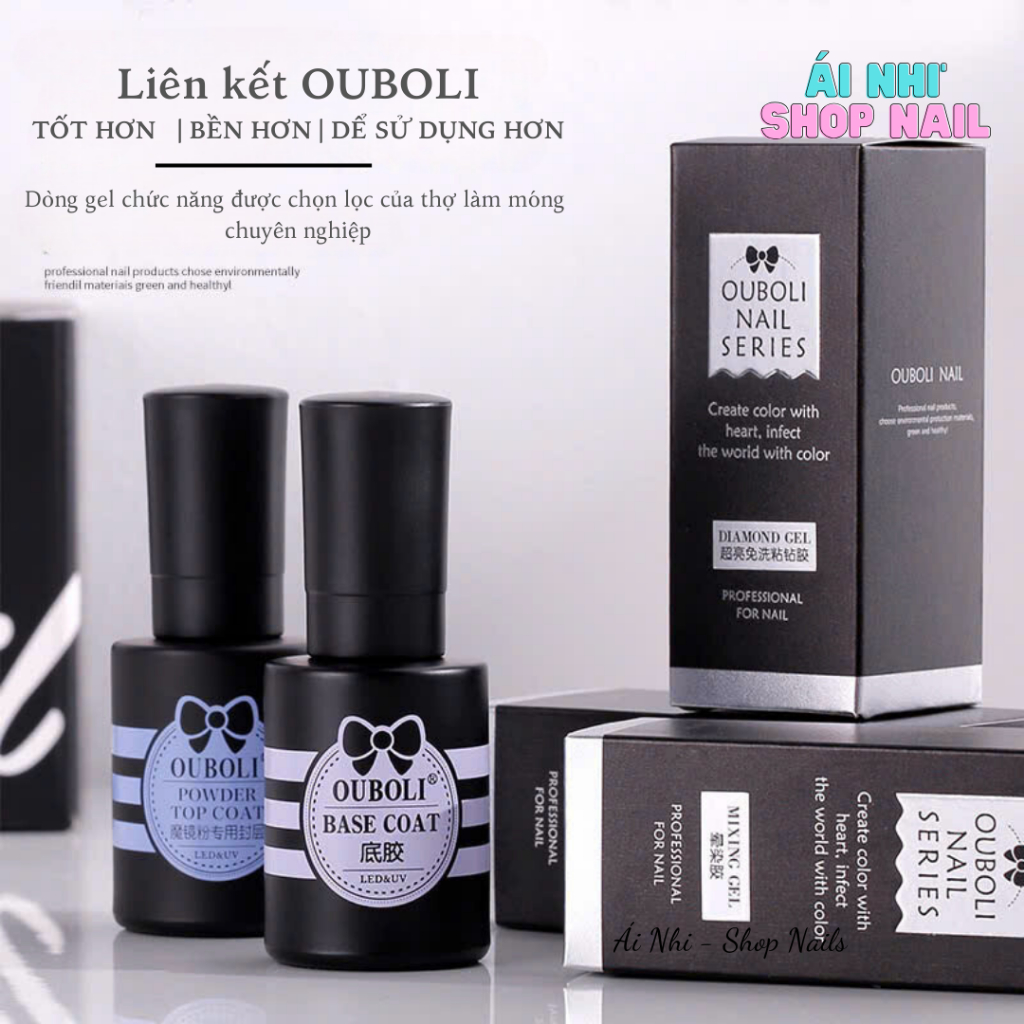 Base coat - Top bóng - Cứng móng - Top lì - Kiềm dầu Ouboli