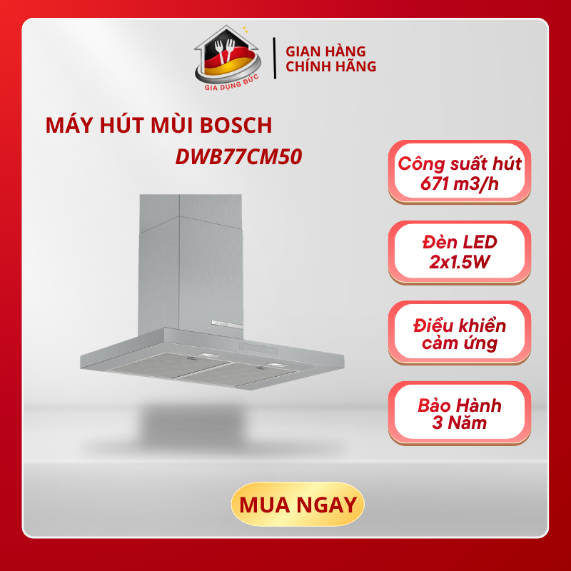 Máy Hút Mùi Áp Tường Bosch DWB77CM50 - Điều Khiển Cảm Ứng - 3 Tốc Độ + 1 Tăng Cường - HP