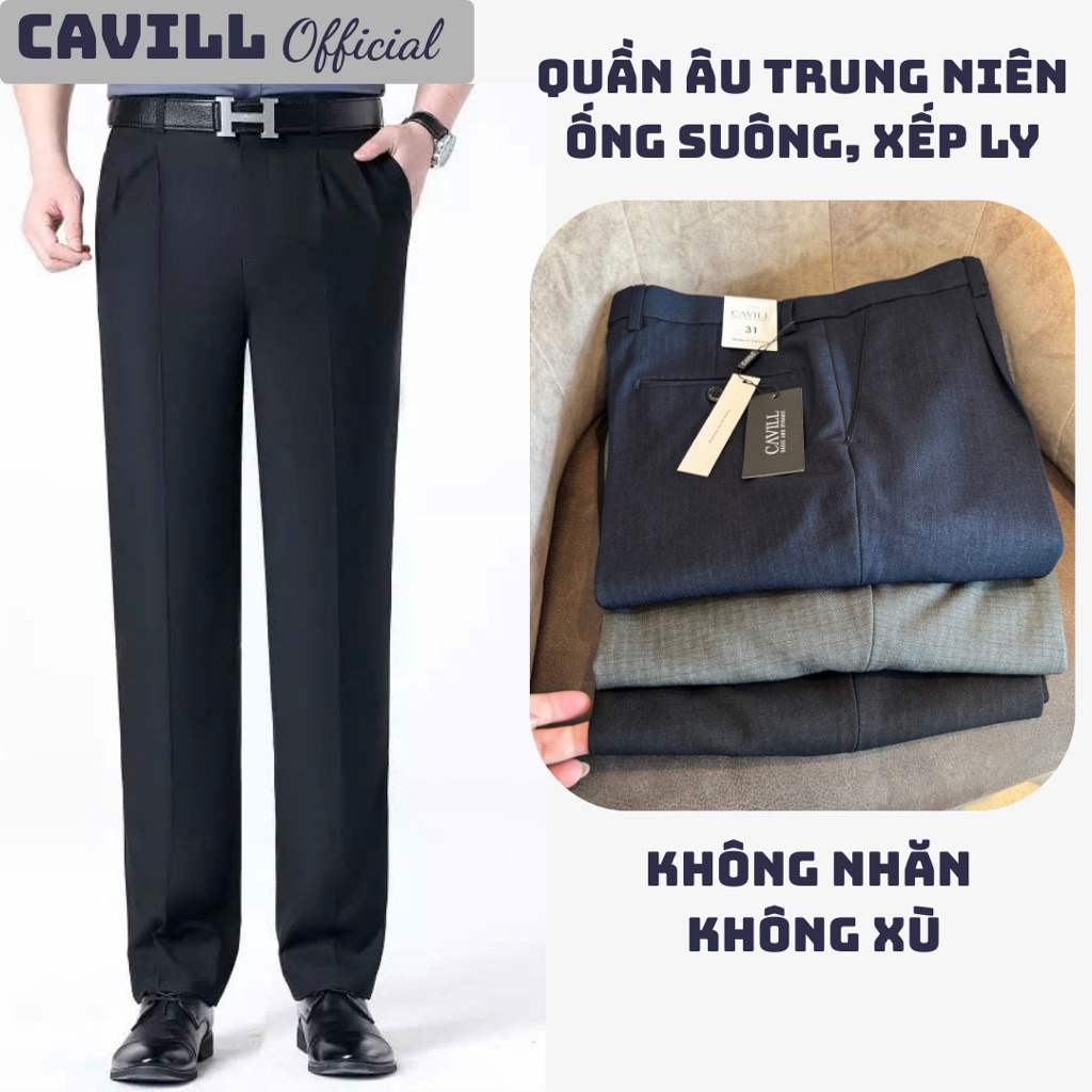 Quần Âu trung niên CAVILL cao cấp, ống suông, Chất vải mềm mịn - dày dặn- không xù - không nhăn