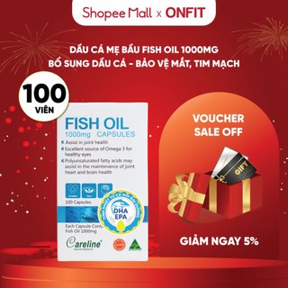 Viên Dầu Cá Omega 3 Cho Mẹ Bầu Careline Fish Oil 1000mg (100 Viên) Tăng Cường Sức khỏe Tim, Mắt và Não | ONFIT