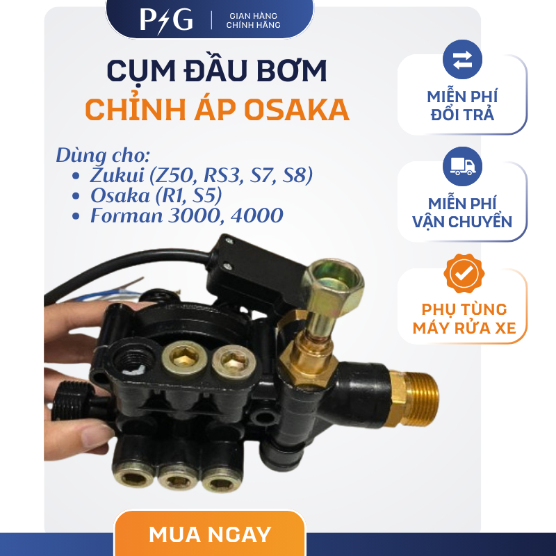 Cụm đầu bơm cao áp OSAKA máy rửa xe CÓ CHỈNH ÁP & KHÔNG CHỈNH ÁP: Forman, Zukui , Boss, Osaka,...