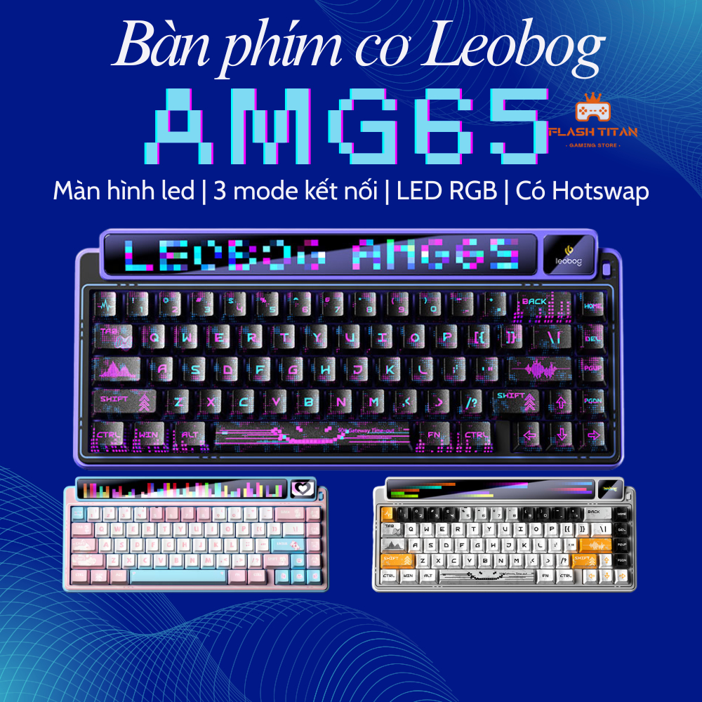 Bàn phím cơ Leobog AMG65 - Màn Led độc đáo, có app tùy chỉnh - LED RGB mạch xuôi - Pin 8000mAh | BigBuy360 - bigbuy360.vn