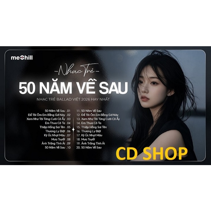 CD 50 Năm Về Sau - Nhạc Trẻ Ballad Việt 2026