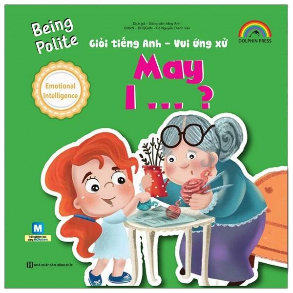 Sách - Being polite – May I – Giỏi tiếng anh vui ứng xử - MCBooks