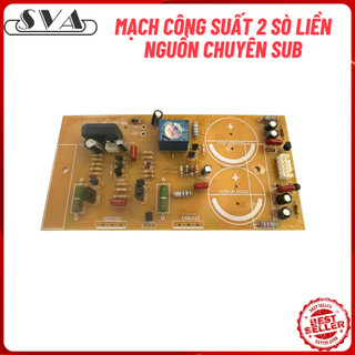 MẠCH CÔNG SUẤT SUB ĐIỆN 2 SÒ LIỀN NGUỒN