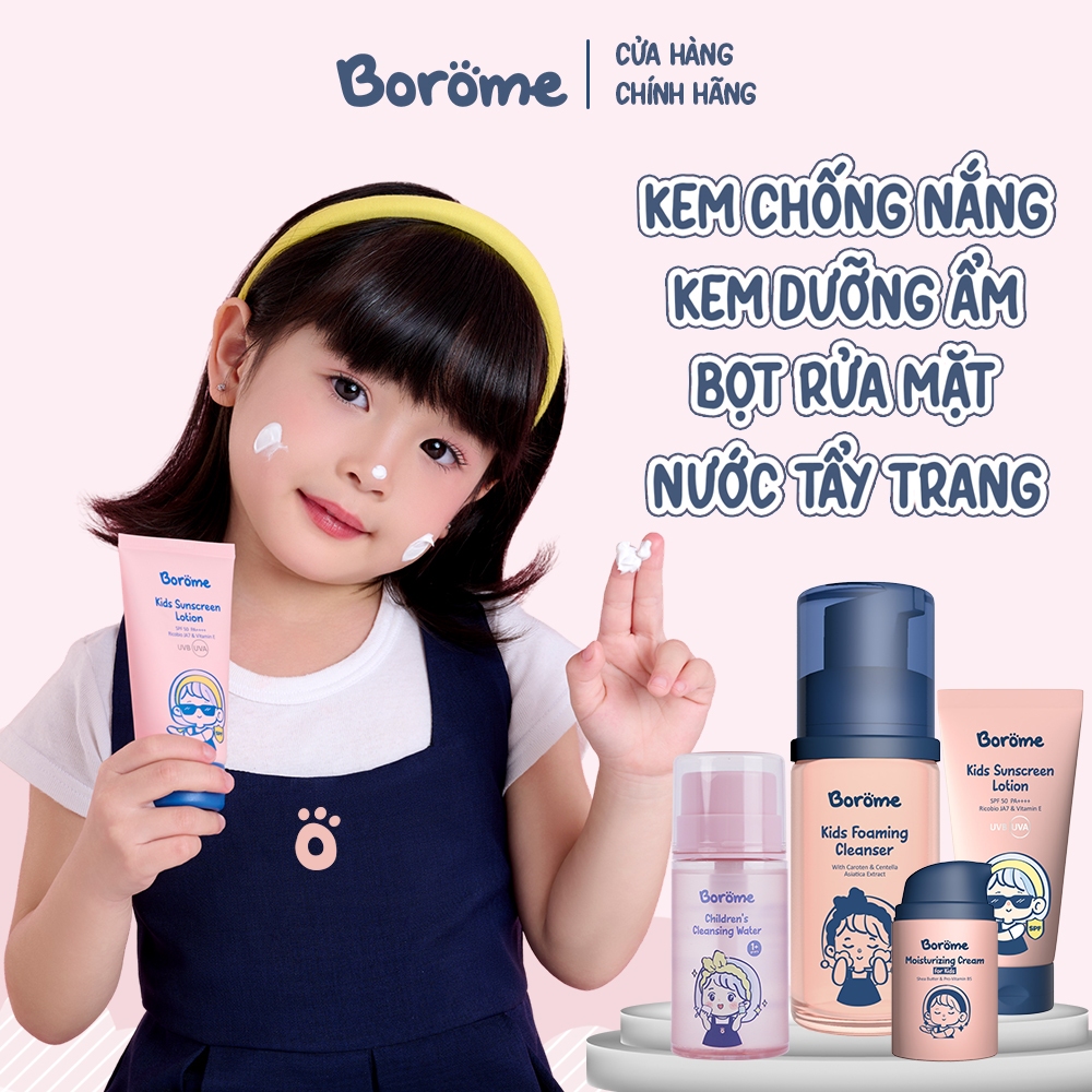 Kem chống nắng, Kem dưỡng ẩm, Nước tẩy trang, Sữa rửa mặt dạng bọt cho bé Borome thành phần lành tính, an toàn, dịu nhẹ